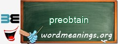 WordMeaning blackboard for preobtain